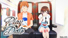 Moment ketika Ayang Kamu ngajak ngeDate! Kanojo, Okarishimasu Season 3「AMV」 Play Date ᴴᴰ