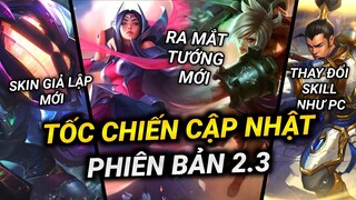 Tốc Chiến | Chi Tiết Phiên Bản 2.3 - Ra Mắt 2 Tướng Mới, Nhiều Vị Tướng Được Thay Đổi Kỹ Năng