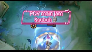 Bagian14||POV;Main jam 3Subuh🗿#mobilelegend #absurd #bestationmlbb #bestofbest #fyp