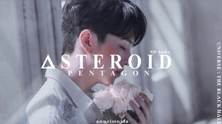 Pentagon - ASTERIOD [8D AUDIO] USE HEADPHONES 🎧