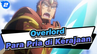 [Overlord / MAD] Babak Para Pria di Kerajaan_2