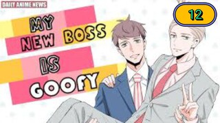 🇯🇵 MY NEW BOSS IS GOOFY 2023 | EPISODE 12 FINALE