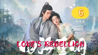 ™EP 6 | LOVE'S REBELLION [ENG SUB] 2024 ONGOING