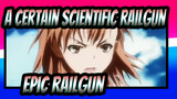 [A Certain Scientific Railgun AMV] The Most Epic Railgun!