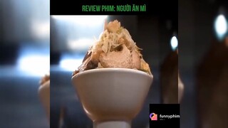 Tóm tắt phim: Người ăn mì p1 #reviewphimhay