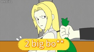 2 big Bo** |Naruto parody