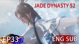 [Eng Sub] Jade Dynasty Season 2 EP33