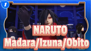 [NARUTO MMD] Madara/Izuna/Obito Gentleman_1