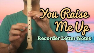 You Raise Me Up (Josh Groban) | Recorder Letter Notes / Flute Notes