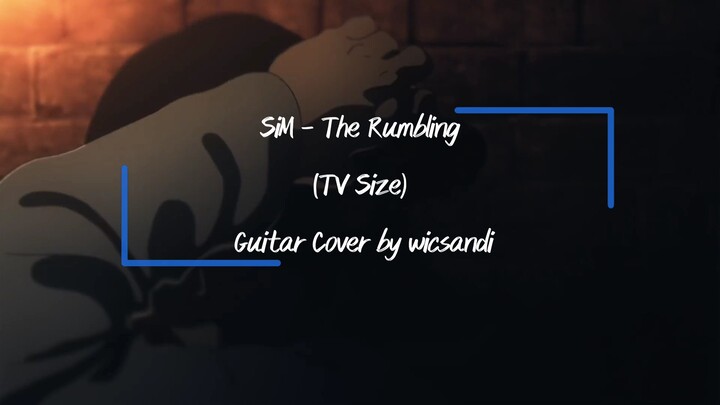SiM - The Rumbling ( TV Size) Guitar Cover by wicsandi