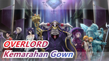 Overlord|Kemarahan Gown