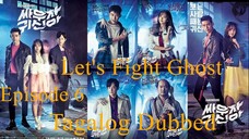 Let's Fight Ghost Episode 6 Tagalog Dubbed