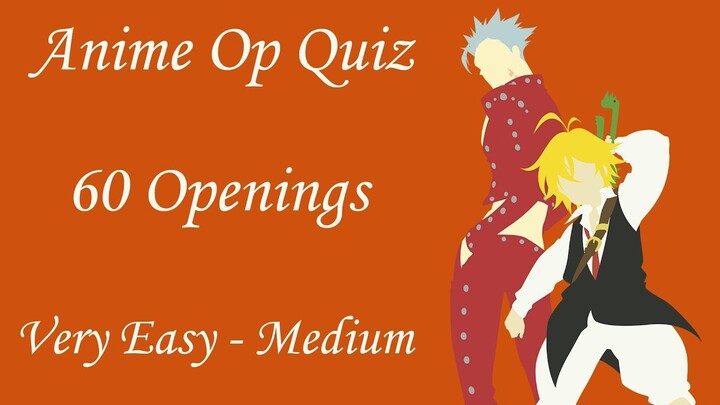Anime Opening Quiz - 60 Openings (Very Easy - Medium)
