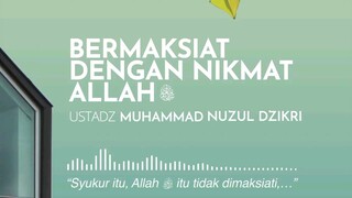 Bermaksiat Dengan Nikmat Allah