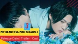 My Beautiful Man Season 3 Release Date | Trailer | Cast | Expectation | Ending Explained