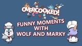 OVERCOOKED 2 FUNNY MOMENTS WITH WOLF