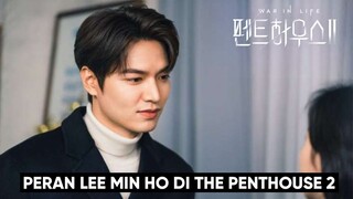 Lee Min Ho Akan Muncul di The Penthouse 2 Membuat Penonton Heboh 😱