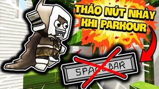 SIRO THỬ THÁCH PARKOUR KHÔNG DÙNG NÚT NHẢY || PARKOUR KHÔNG NHẢY MINI WORLD