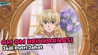 Om-om Reinkarnasa Jadi Putri Jahat