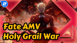 Fate AMV
Holy Grail War_2