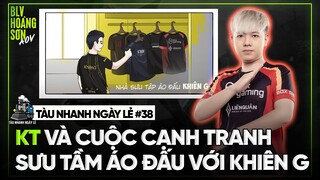 Tàu Nhanh Ngày Lẻ #38: KT và cuộc cạnh tranh sưu tầm áo đấu với Khiên G