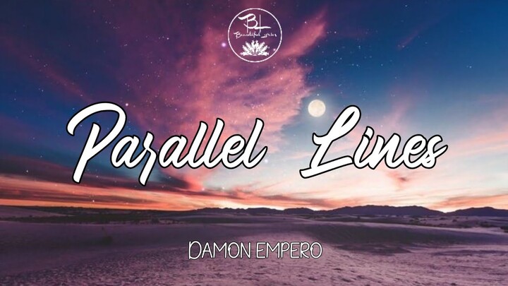 Parallel Lines - Damon Empero ( Lyrics)