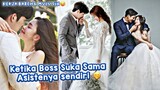 10 DRAMA CHINA TENTANG BOSS JATUH CINTA KEPADA ASISTEN 🤩