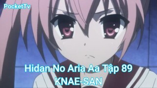 Hidan No Aria Aa Tập 89-KNAE-SAN