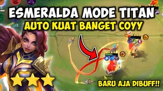 ESMERALDA MODE TITAN !! BARU AJA DIBUFF AUTO KUAT BANGET COYY !! MAGIC CHESS UPDATE TERBARU 2023