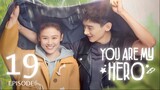 You Are My Hero (2021) Episode 19