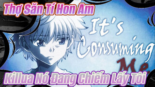 "It'S Consuming Me" - Làm Lại / Fanmade AMV | Killua / Thợ Săn Tí Hon