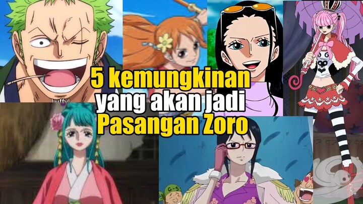 5 kemungkinan yang akan menjadi pasangan zoro