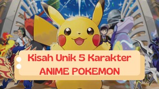 Kisah Masa Lalu 5 Karakter Anime Pokemon, Yang mungkin belum kamu tahu.