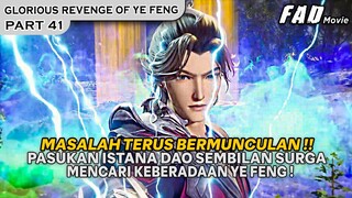 AKIBAT SALAH PILIH LAWAN, YE FENG DIBUAT BENAR BENAR MARAH BESAR - GLORIOUS OF YE FENG EPISODE 41