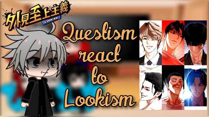 Questism react to Lookism || All Parts || Gacha club || Lookism ||