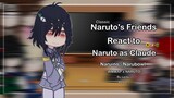 🌗 ↬ Naruto's friends react to Naruto as Claude︱Naruino - Narubowl︱Remake - AU︱2/3︱ GCRV︱By: Larxy