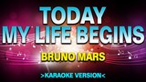 Today My Life Begins - Bruno Mars [Karaoke Version]