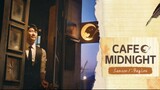 EPISODE 1📌 Cafe Midnight - SEASON 1: Begin (2020)