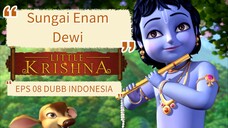 Little Krishna || EPS08 || sungai enam dewi