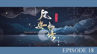 The Shape of the Wind 2 : Siam Era - EP18 - SUB INDO -1080p