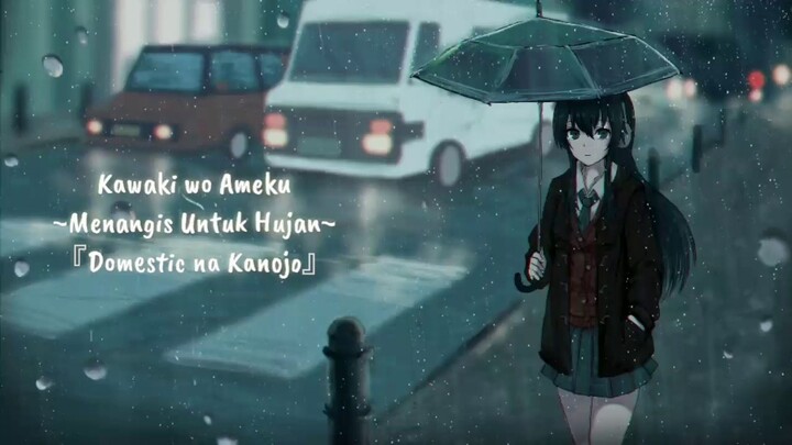 Kawaki wo Ameku - Opening Domestic na Kanojo Lyrics & Terjemahan Indonesia