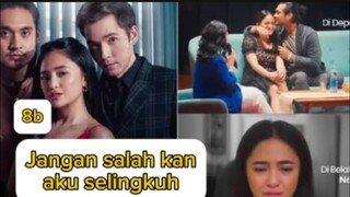 alur cerita jangan salahkan aku selingkuh episode terakhir (8b)