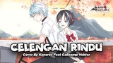 Celengan Rindu - Fiersa besari (Cover by KaneRos Feat Calixamp Vektor) SHORT VERSION