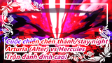 Fate/stay night | Heaven's feel Tập II [4K 120fps] Arturia(Alter) vs Hercules,Trận đánh đỉnh cao!