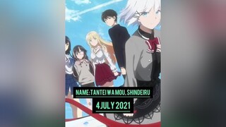 News Anime & News SS Anime In July anime animefor newanime fypシ