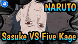 Sasuke VS Five Kage (1080P+) | Naruto_4