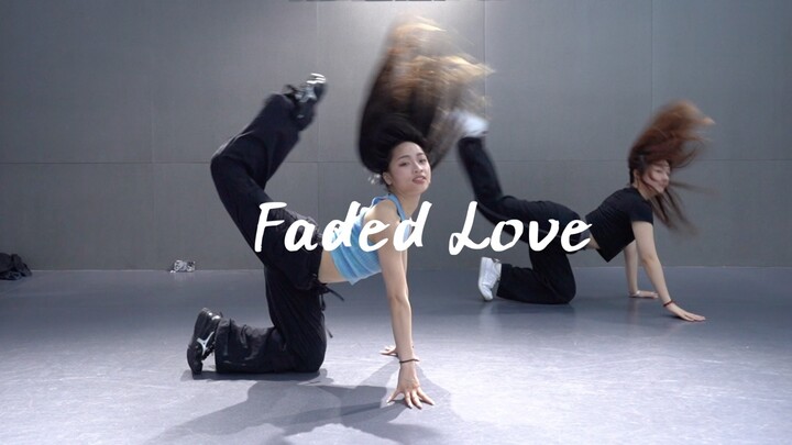 faded love never get tired of listening to jazz choreography Qinqin choreography (original)
