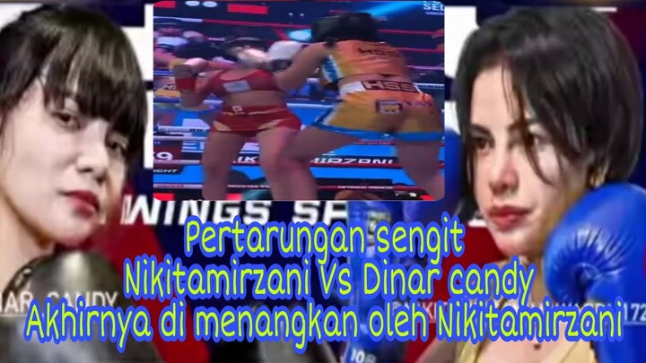 PERTARUNG∆N SENGIT TINJU NIKITAMIRZANI VS DINAR CANDY AKHIRNYA DI MENANGKAN OLEH NIKITAMIRZANI