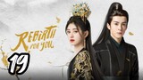 Rebirth for You Episode 19