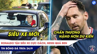 TIN BÓNG ĐÁ TRƯA 24/9: Ronaldo tậu SIÊU XE MỚI, Messi chấn thương nặng hơn dự kiến